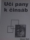 Učí pany k činsáb