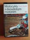 Motocykly s dvoudobým motorem