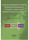 Úloha manažerského účetnictví při řízení hospodárnosti, účinnosti a efektivnosti podnikových procesů a výkonů