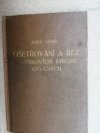 Ošetřování a řez ovocných zákrskových stromů s dodatkem o řezu vinné révy