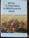 Bitva u Přestanova a Chlumce 29.-30. srpna 1813