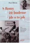 S Romy žít budeme - jde o to jak