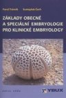 Základy obecné a speciální embryologie pro klinické embryology