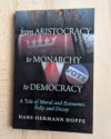 From Aristocracy to Monarchy to Democracy