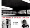Architekt Lubor Lacina