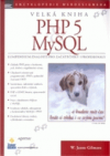 Velká kniha PHP 5 & MySQL