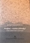 Krajina - maska přírody?