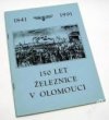 150 let železnice v Olomouci